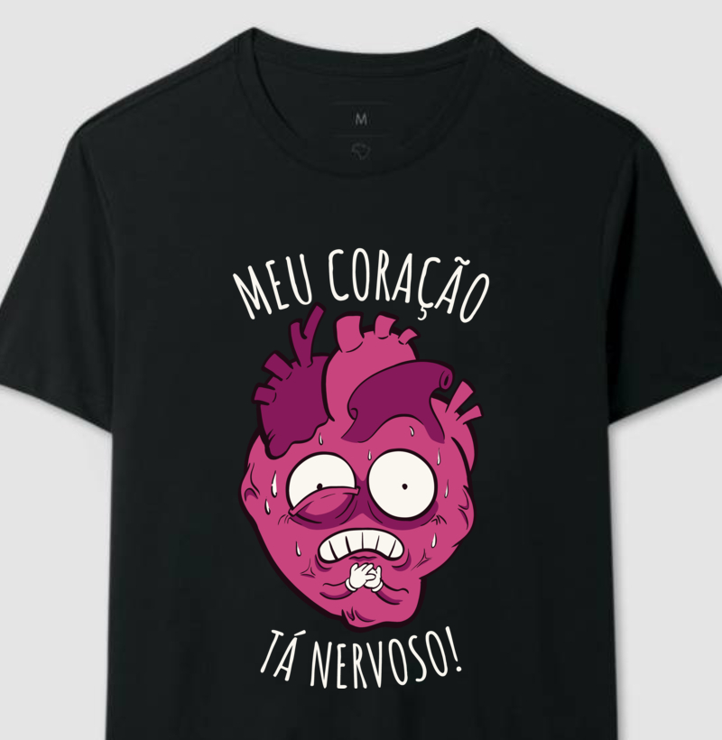 Camiseta 'Meu coração tá nervoso!'
